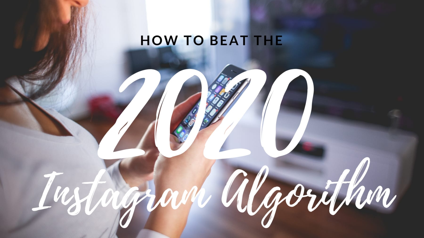 How To Beat The 2020 Instagram Algorithm The Lovely Escapist